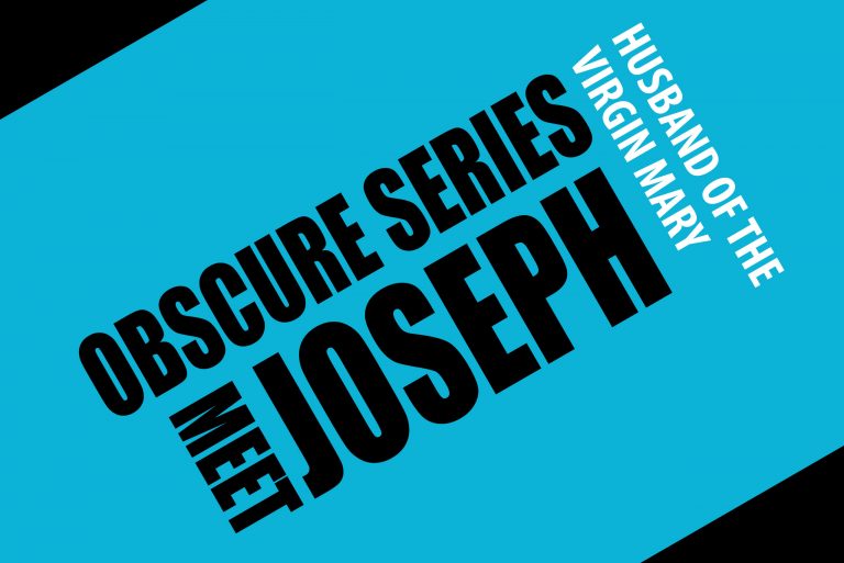 Obscure Bible Study Series: Meet Joseph